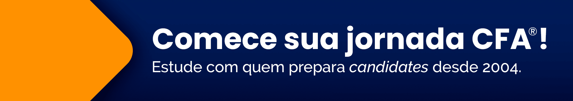 Comece sua jornada CFA com quem prepara candidatos desde 2004