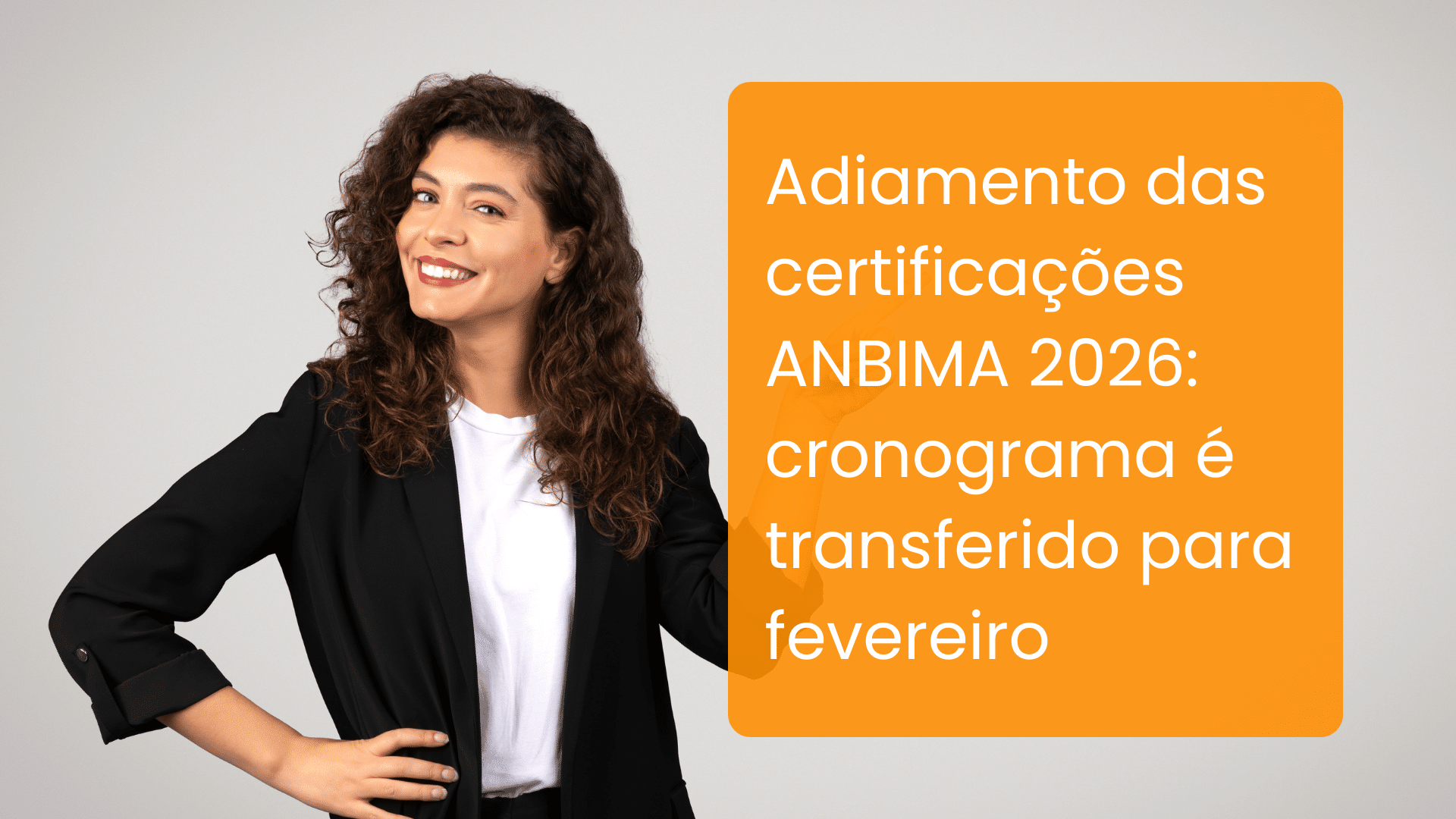 Adiamento das certificações ANBIMA 2026: cronograma é transferido para fevereiro