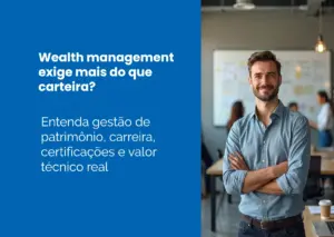 Wealth management exige mais do que carteira?