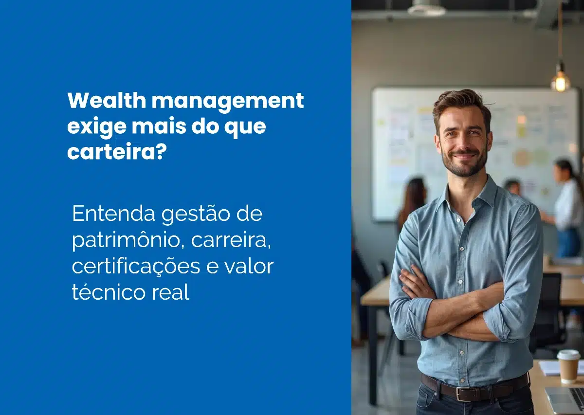 Wealth management exige mais do que carteira?