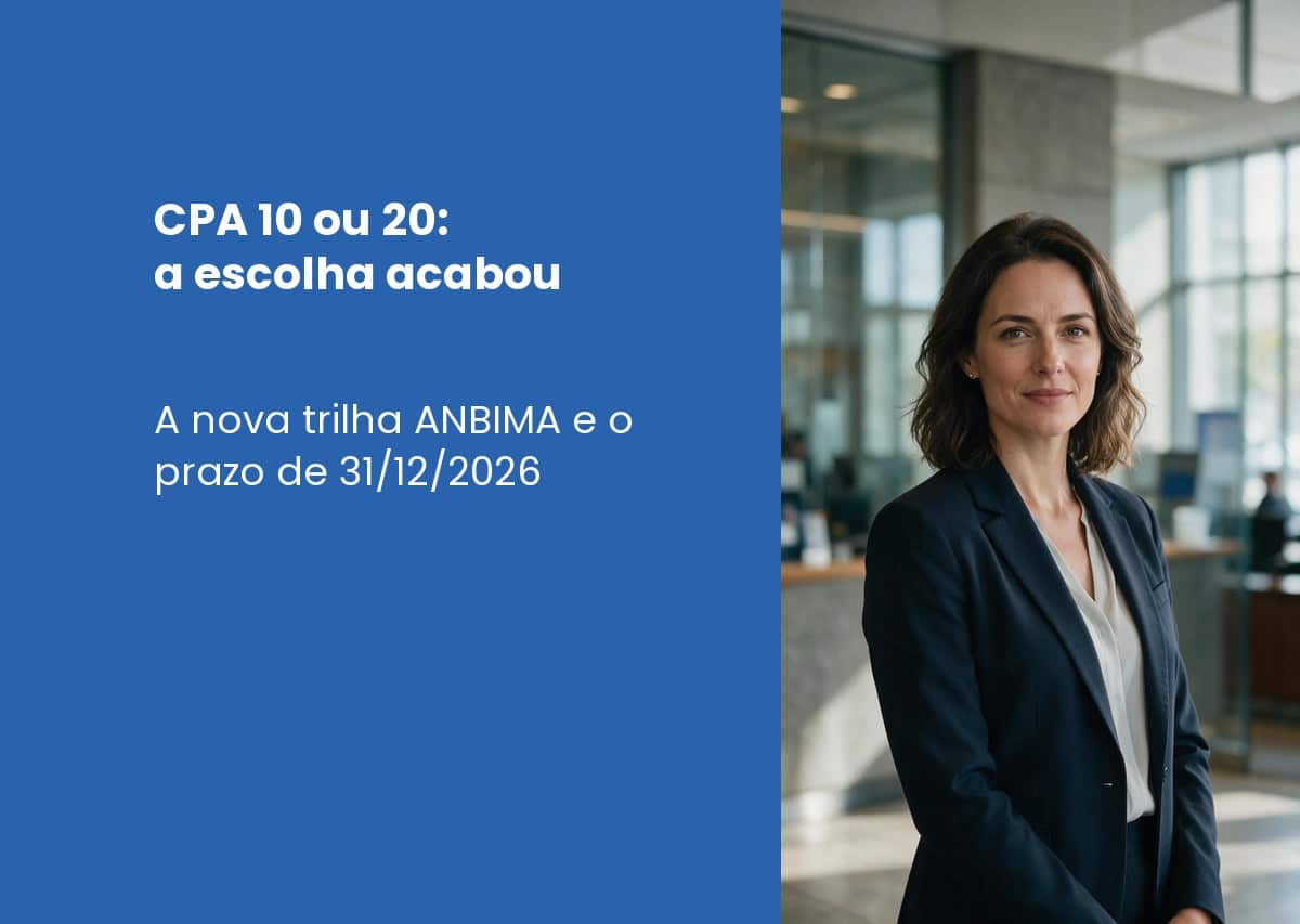 CPA 10 ou 20: o que fazer agora que a ANBIMA aposentou as duas (atualizado para 2026)