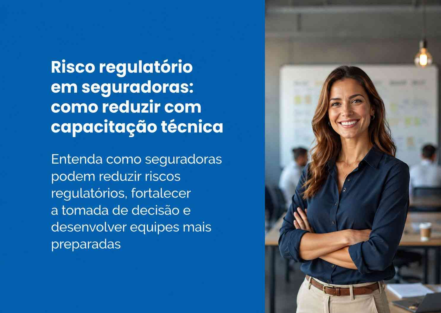 Risco regulatório em seguradoras: como reduzir com capacitação técnica