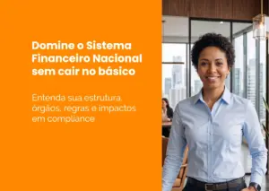 Domine o Sistema Financeiro Nacional sem cair no básico