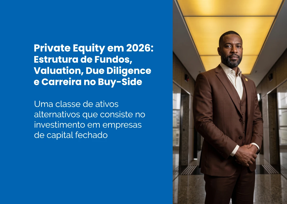 Private Equity em 2026: Estrutura de Fundos, Valuation, Due Diligence e Carreira no Buy-Side