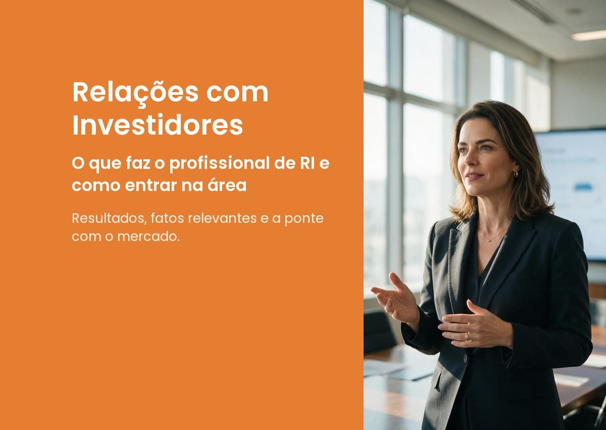 Banner com o título 'Relações com Investidores' em fundo laranja, e uma executiva apresentando em sala de reunião à direita.