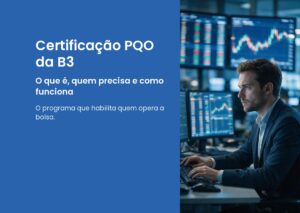 Certificação PQO: o que é o programa da B3 e como funciona — guia atualizado 2026