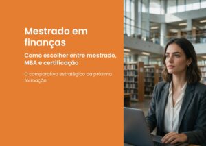 Mestrado em finanças: 4 programas internacionais de referência e a rota certa para a sua carreira — guia 2026