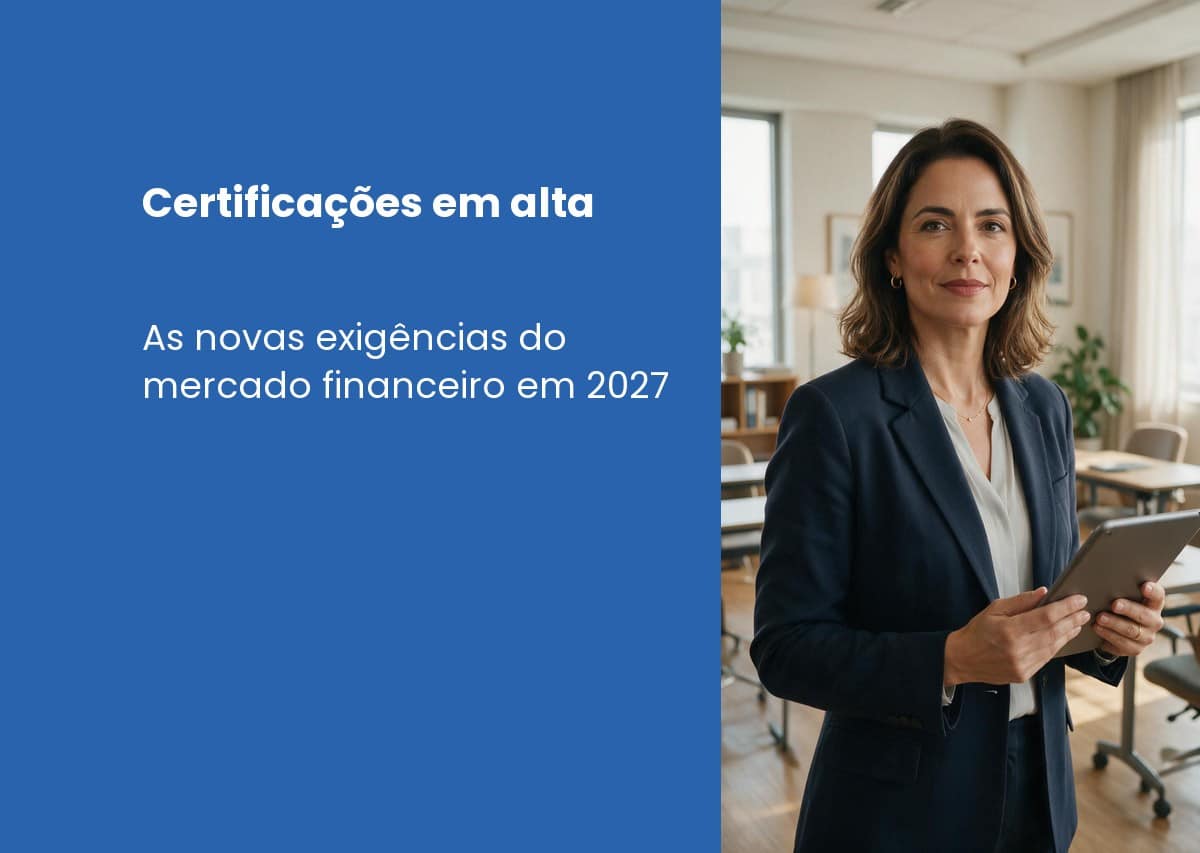 Certificações em alta: as novas exigências do mercado financeiro para 2027