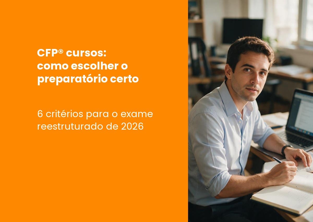 CFP® cursos: como escolher um preparatório à altura do exame reestruturado de 2026