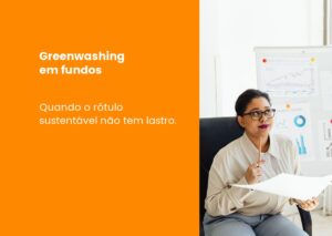 Greenwashing em fundos: como a CVM e a ANBIMA separam o fundo sustentável do rótulo